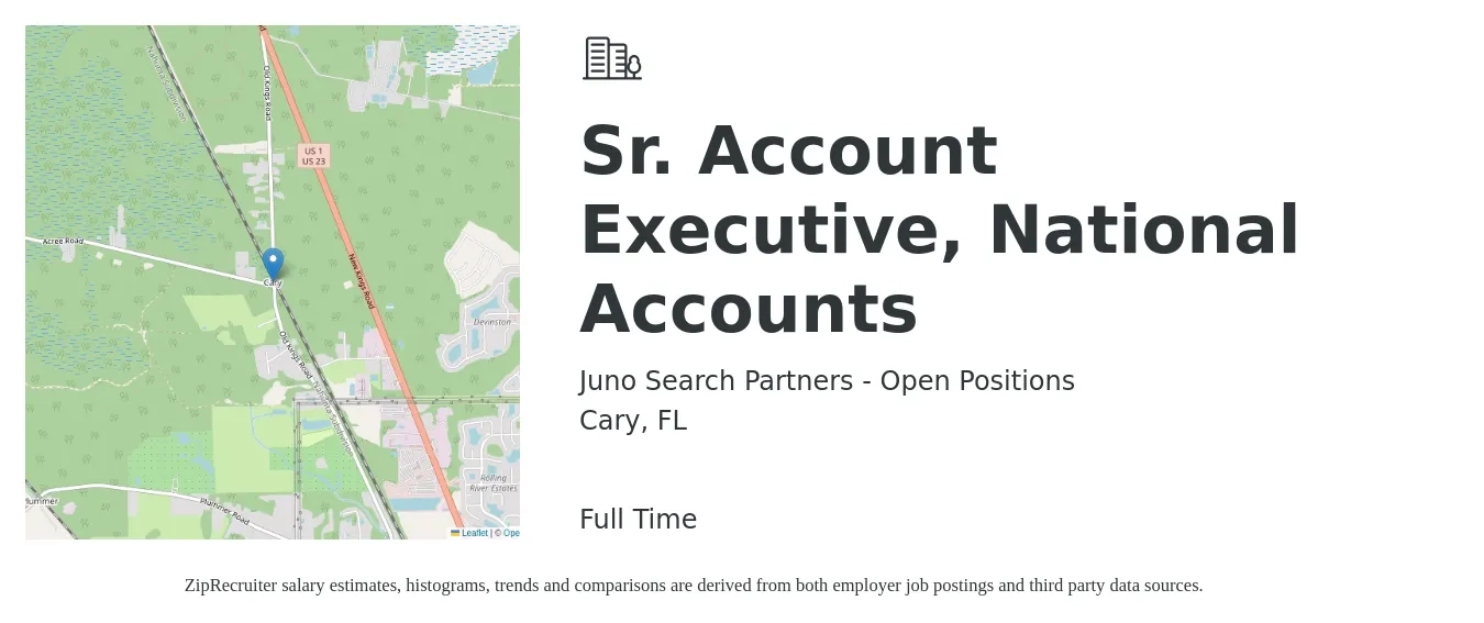 Juno Search Partners - Open Positions job posting for a Sr. Account Executive, National Accounts in Cary, FL with a salary of $71,300 to $109,300 Yearly with a map of Cary location.