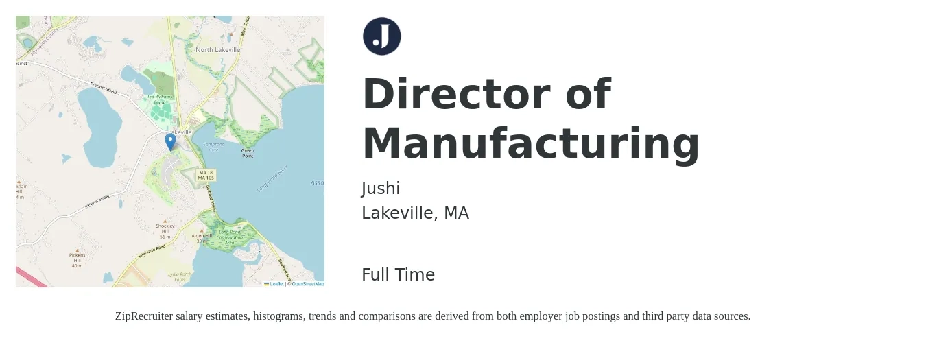 Jushi job posting for a Director of Manufacturing in Lakeville, MA with a salary of $118,000 to $176,800 Yearly with a map of Lakeville location.