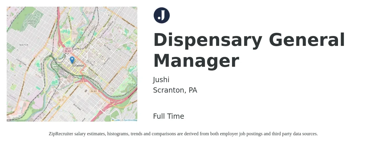 Jushi job posting for a Dispensary General Manager in Scranton, PA with a salary of $44,500 to $72,300 Yearly with a map of Scranton location.