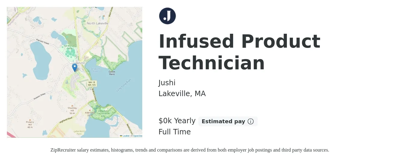 Jushi job posting for a Infused Product Technician in Lakeville, MA with a salary of $18 Yearly with a map of Lakeville location.
