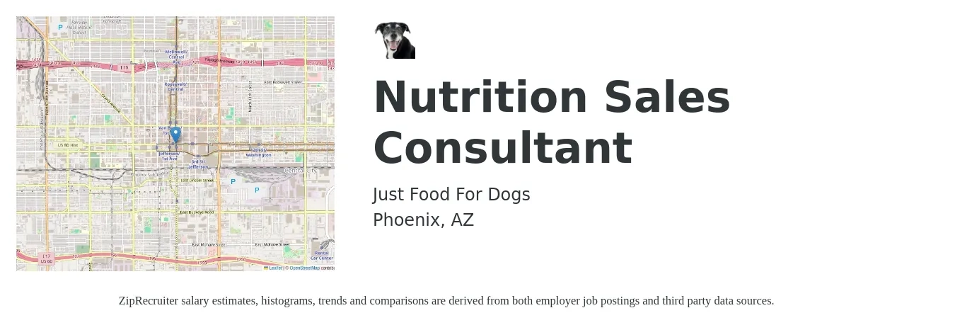 Just Food For Dogs job posting for a Nutrition Sales Consultant in Phoenix, AZ with a salary of $16 to $16 Hourly with a map of Phoenix location.