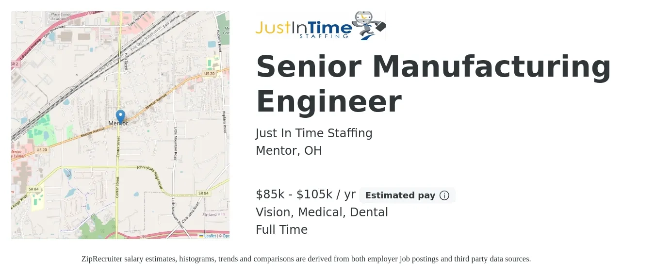 Just In Time Staffing job posting for a Senior Manufacturing Engineer in Mentor, OH with a salary of $85,000 to $105,000 Yearly and benefits including dental, life_insurance, medical, pto, retirement, and vision with a map of Mentor location.