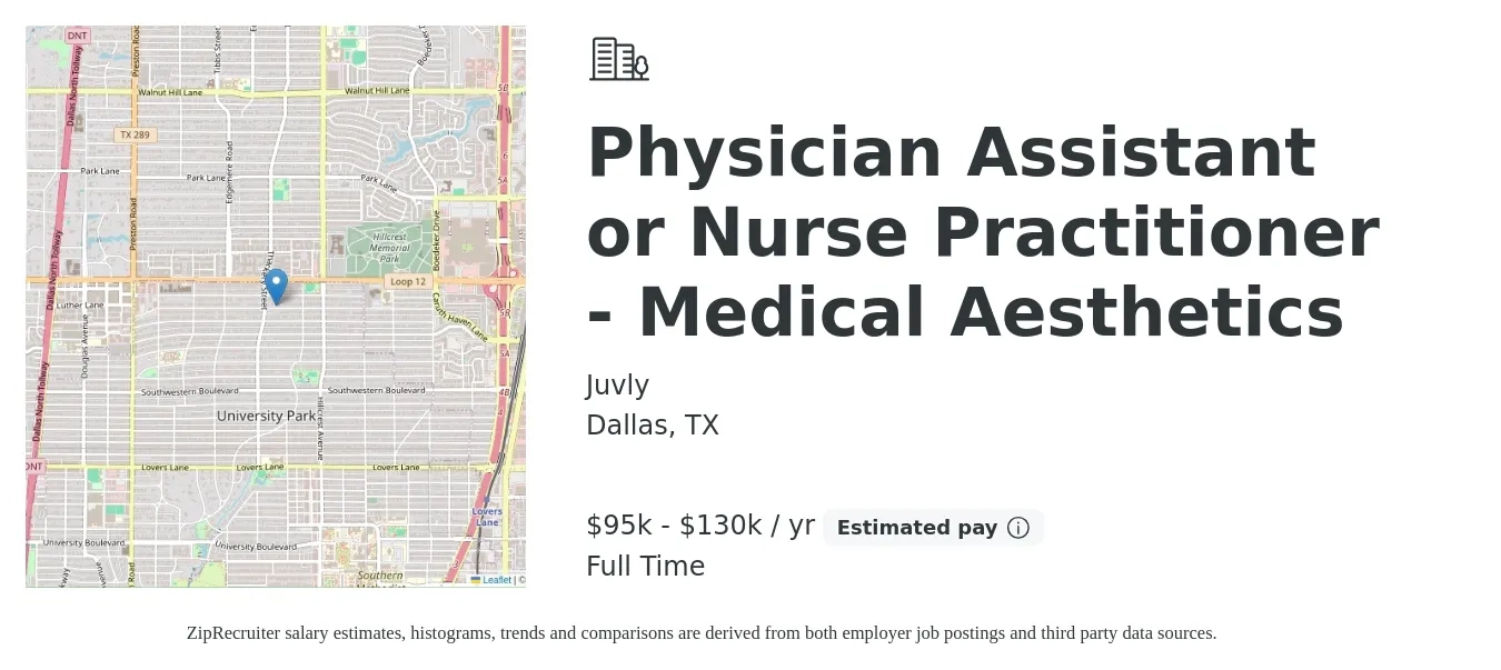 Juvly job posting for a Physician Assistant or Nurse Practitioner - Medical Aesthetics in Dallas, TX with a salary of $95,000 to $130,000 Yearly with a map of Dallas location.