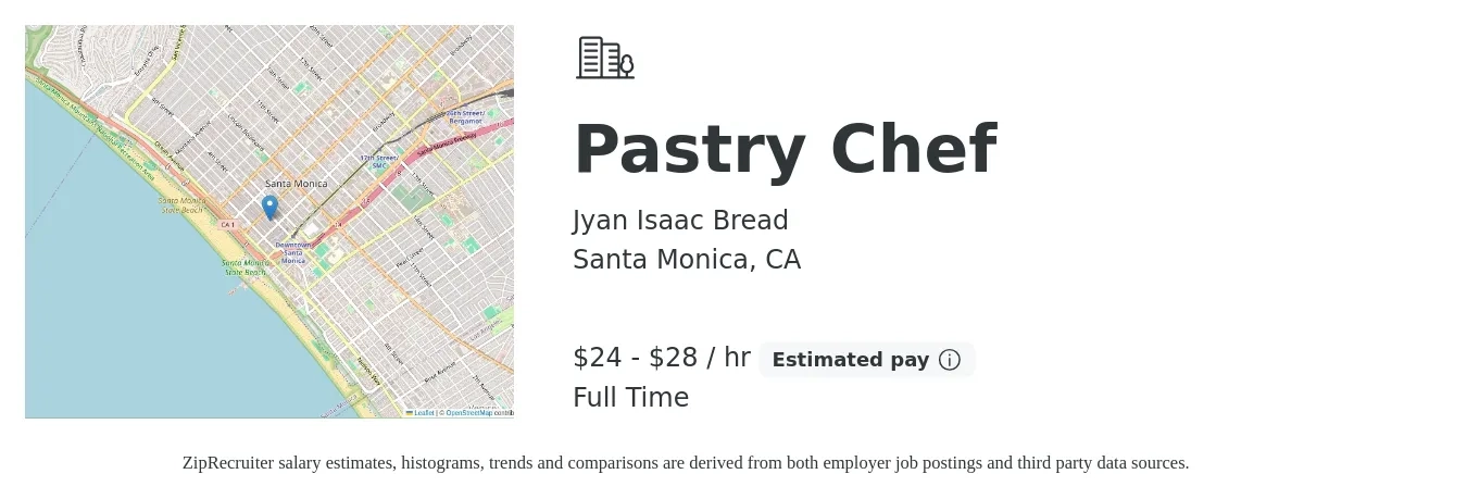 Jyan Isaac Bread job posting for a Pastry Chef in Santa Monica, CA with a salary of $25 to $30 Hourly with a map of Santa Monica location.