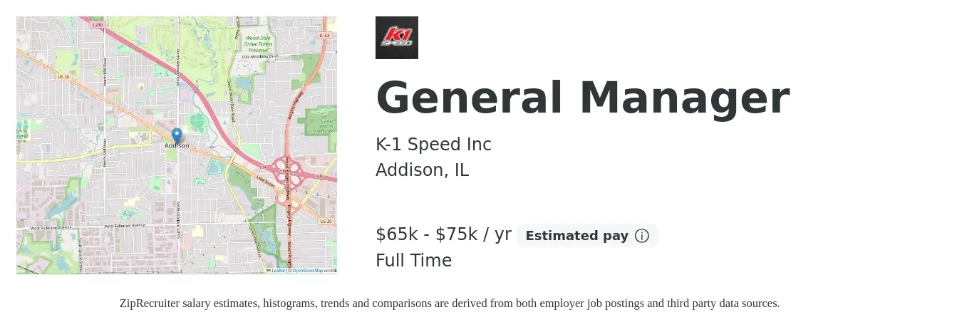 K-1 Speed Inc job posting for a General Manager in Addison, IL with a salary of $65,000 to $75,000 Yearly with a map of Addison location.