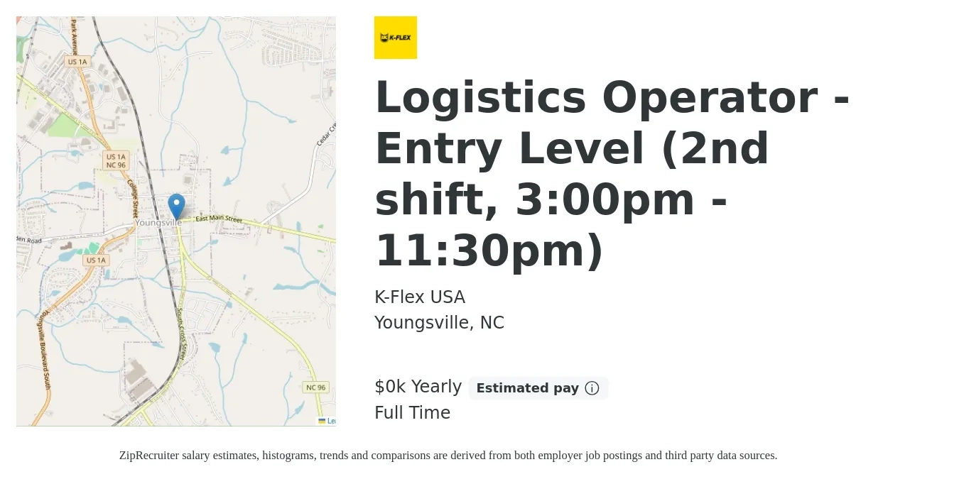 K-Flex USA job posting for a Logistics Operator - Entry Level (2nd shift, 3:00pm - 11:30pm) in Youngsville, NC with a salary of $17 Yearly with a map of Youngsville location.
