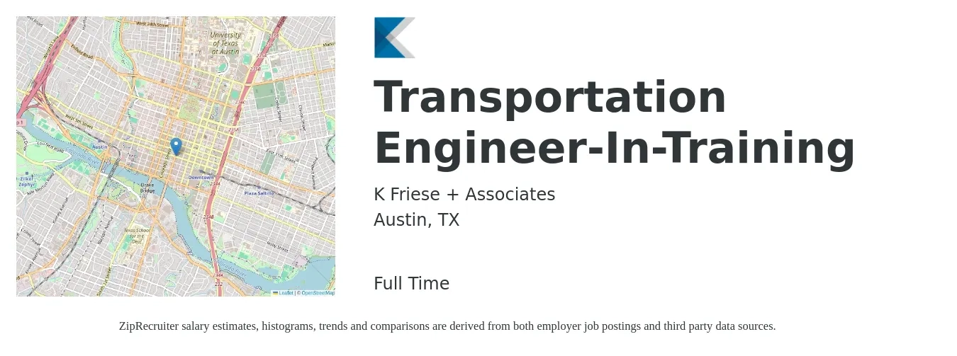 K Friese + Associates job posting for a Transportation Engineer-In-Training in Austin, TX with a salary of $76,800 to $101,600 Yearly with a map of Austin location.