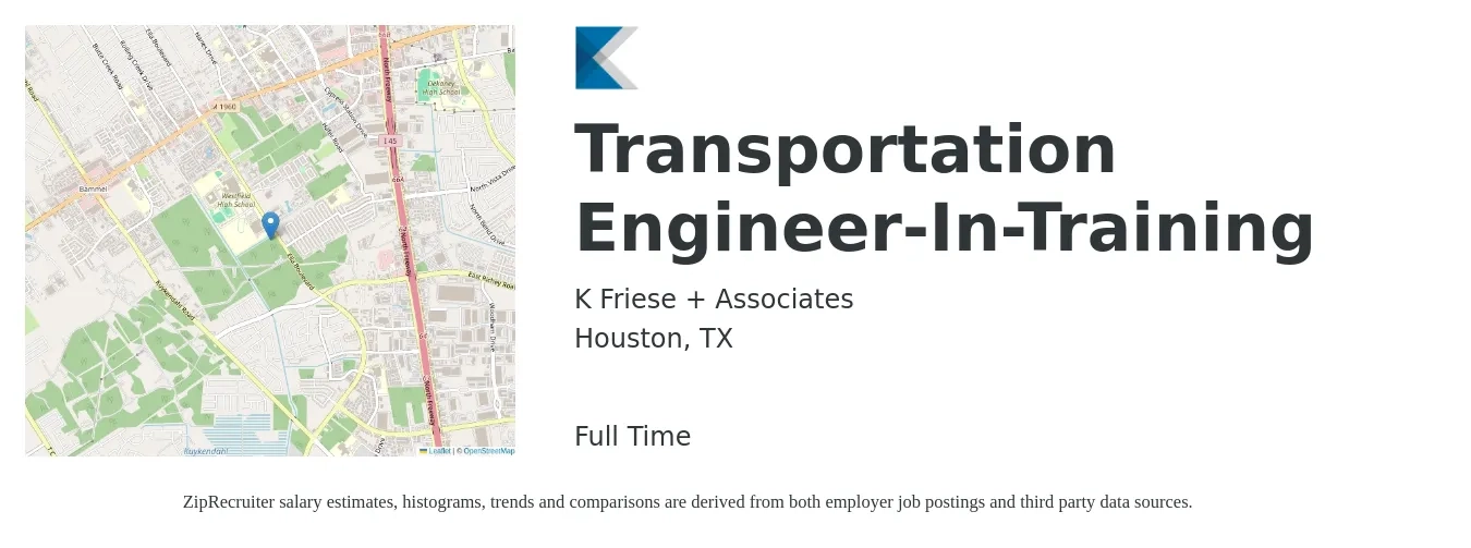 K Friese + Associates job posting for a Transportation Engineer-In-Training in Houston, TX with a salary of $74,000 to $97,800 Yearly with a map of Houston location.