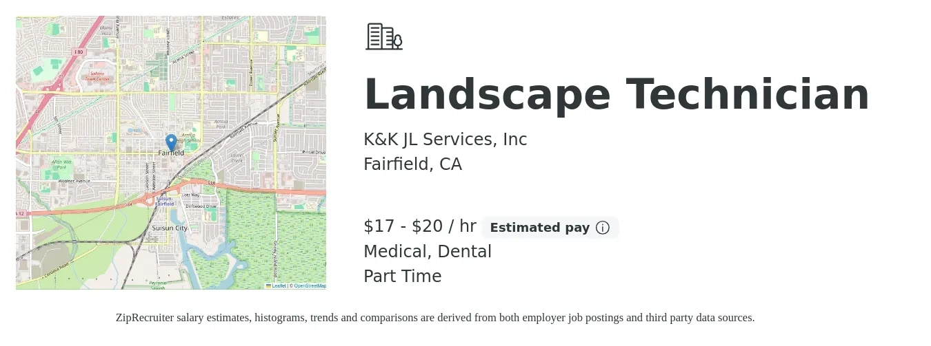 K&K JL Services, Inc job posting for a Landscape Technician in Fairfield, CA with a salary of $18 to $21 Hourly and benefits including dental, and medical with a map of Fairfield location.