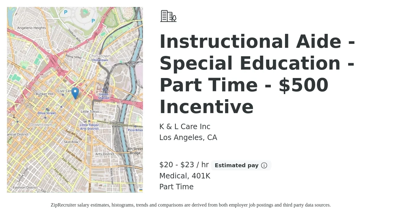K & L Care Inc job posting for a Instructional Aide - Special Education - Part Time - $500 Incentive in Los Angeles, CA with a salary of $21 to $24 Hourly and benefits including medical, and 401k with a map of Los Angeles location.