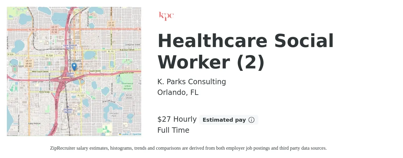 K. Parks Consulting job posting for a Healthcare Social Worker (2) in Orlando, FL with a salary of $28 Hourly with a map of Orlando location.