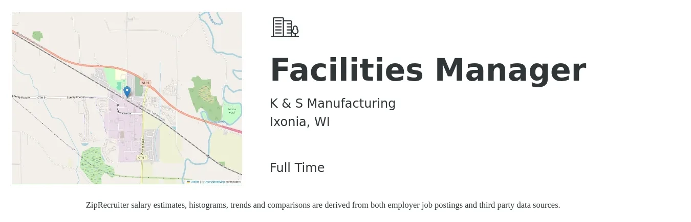 K & S Manufacturing job posting for a Facilities Manager in Ixonia, WI with a salary of $55,600 to $92,100 Yearly with a map of Ixonia location.