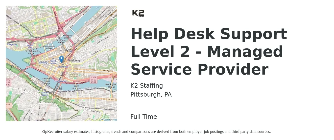 K2 Staffing job posting for a Help Desk Support Level 2 - Managed Service Provider in Pittsburgh, PA with a salary of $20 to $26 Hourly with a map of Pittsburgh location.
