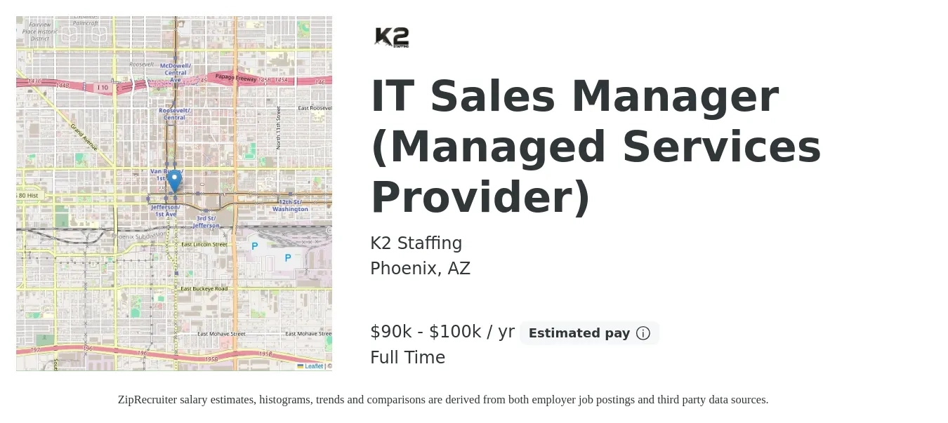 K2 Staffing, LLC job posting for a IT Sales Manager (Managed Services Provider) in Phoenix, AZ with a salary of $90,000 to $100,000 Yearly with a map of Phoenix location.