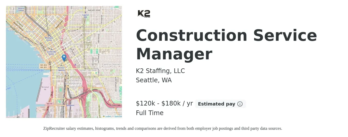 K2 Staffing, LLC job posting for a Construction Service Manager in Seattle, WA with a salary of $120,000 to $180,000 Yearly with a map of Seattle location.