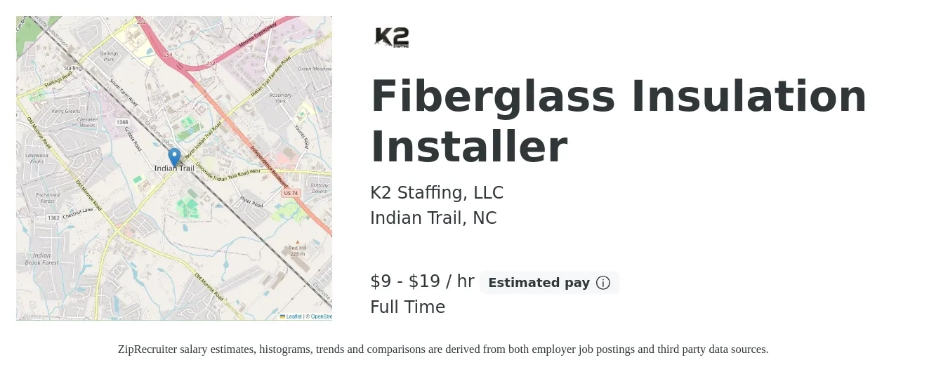 K2 Staffing, LLC job posting for a Fiberglass Insulation Installer in Indian Trail, NC with a salary of $10 to $20 Hourly with a map of Indian Trail location.