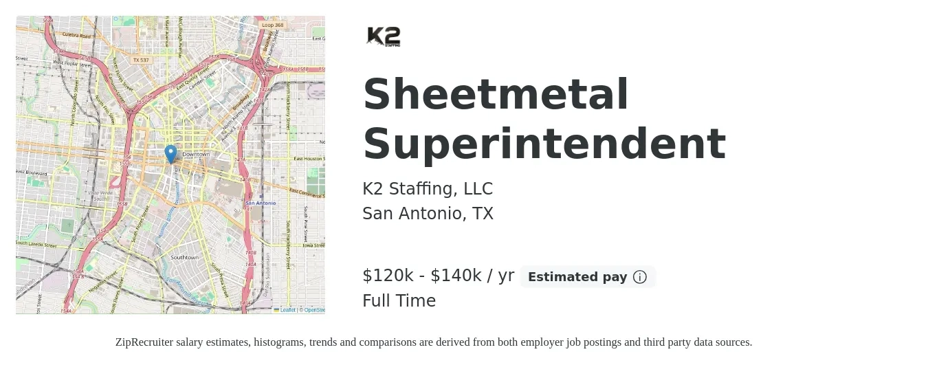 K2 Staffing, LLC job posting for a Sheetmetal Superintendent in San Antonio, TX with a salary of $120,000 to $140,000 Yearly with a map of San Antonio location.