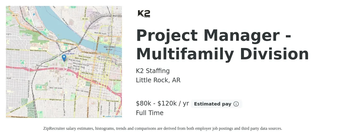 K2 Staffing, LLC job posting for a Project Manager - Multifamily Division in Little Rock, AR with a salary of $80,000 to $120,000 Yearly with a map of Little Rock location.