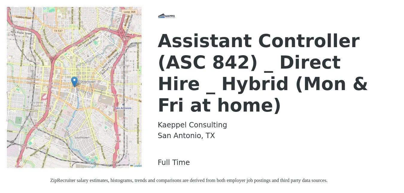Kaeppel Consulting job posting for a Assistant Controller (ASC 842) _ Direct Hire _ Hybrid (Mon & Fri at home) in San Antonio, TX with a salary of $75,300 to $107,300 Yearly with a map of San Antonio location.