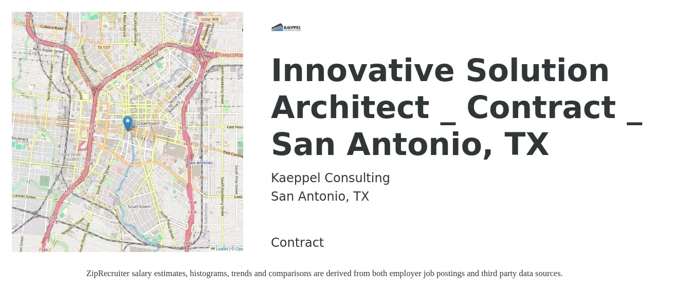 Kaeppel Consulting job posting for a Innovative Solution Architect _ Contract _ San Antonio, TX in San Antonio, TX with a salary of $57 to $75 Hourly with a map of San Antonio location.