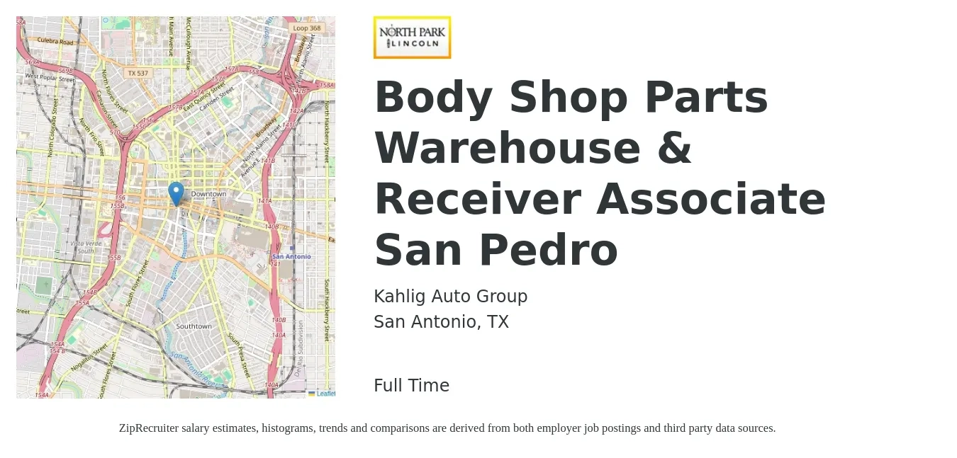 Kahlig Auto Group job posting for a Body Shop Parts Warehouse & Receiver Associate San Pedro in San Antonio, TX with a salary of $14 to $20 Hourly with a map of San Antonio location.