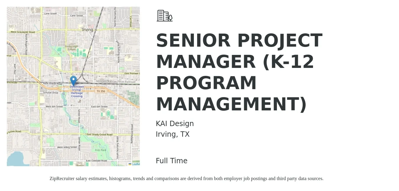 KAI Design job posting for a SENIOR PROJECT MANAGER (K-12 PROGRAM MANAGEMENT) in Irving, TX with a salary of $96,100 to $135,500 Yearly with a map of Irving location.