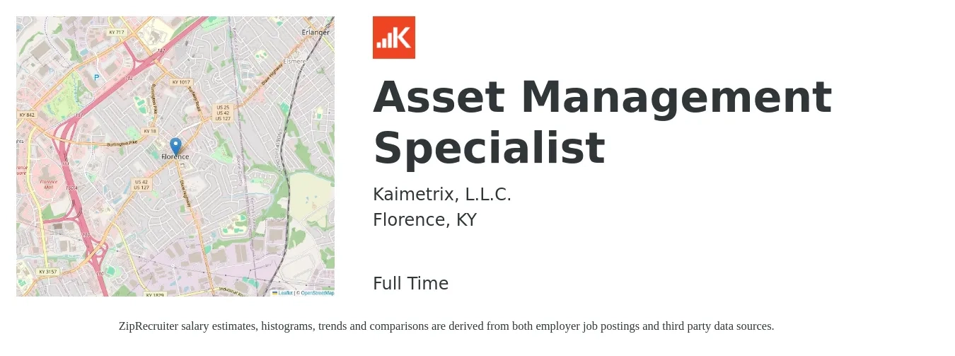 Kaimetrix, L.L.C. job posting for a Asset Management Specialist in Florence, KY with a salary of $47,600 to $90,300 Yearly with a map of Florence location.
