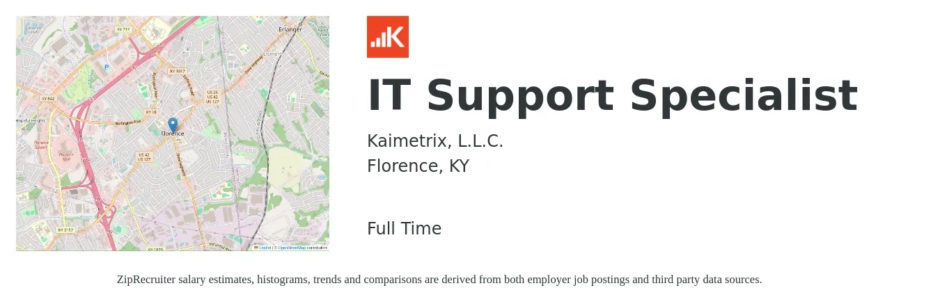 Kaimetrix, L.L.C. job posting for a IT Support Specialist in Florence, KY with a salary of $46,100 to $93,300 Yearly with a map of Florence location.