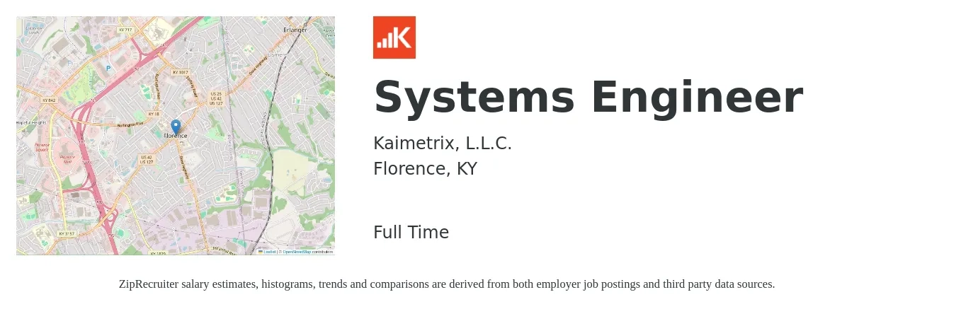 Kaimetrix, L.L.C. job posting for a Systems Engineer in Florence, KY with a salary of $97,300 to $155,800 Yearly with a map of Florence location.