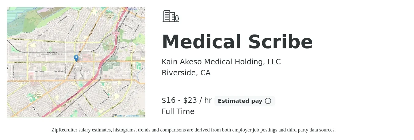 Kain Akeso Medical Holding, LLC job posting for a Medical Scribe in Riverside, CA with a salary of $17 to $24 Hourly with a map of Riverside location.