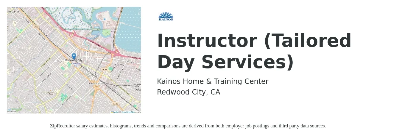 Kainos Home & Training Center job posting for a Instructor (Tailored Day Services) in Redwood City, CA with a salary of $56,300 to $81,400 Yearly with a map of Redwood City location.