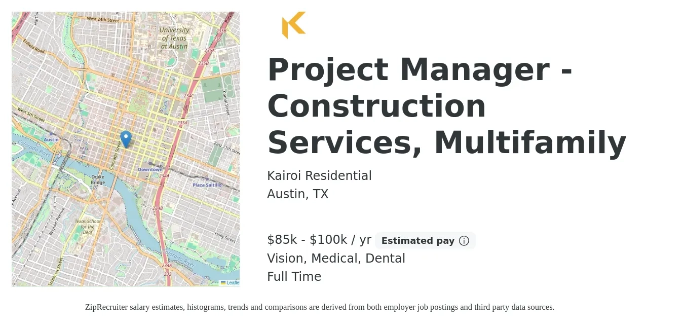 Kairoi Residential job posting for a Project Manager - Construction Services, Multifamily in Austin, TX with a salary of $85,000 to $100,000 Yearly and benefits including dental, life_insurance, medical, retirement, and vision with a map of Austin location.