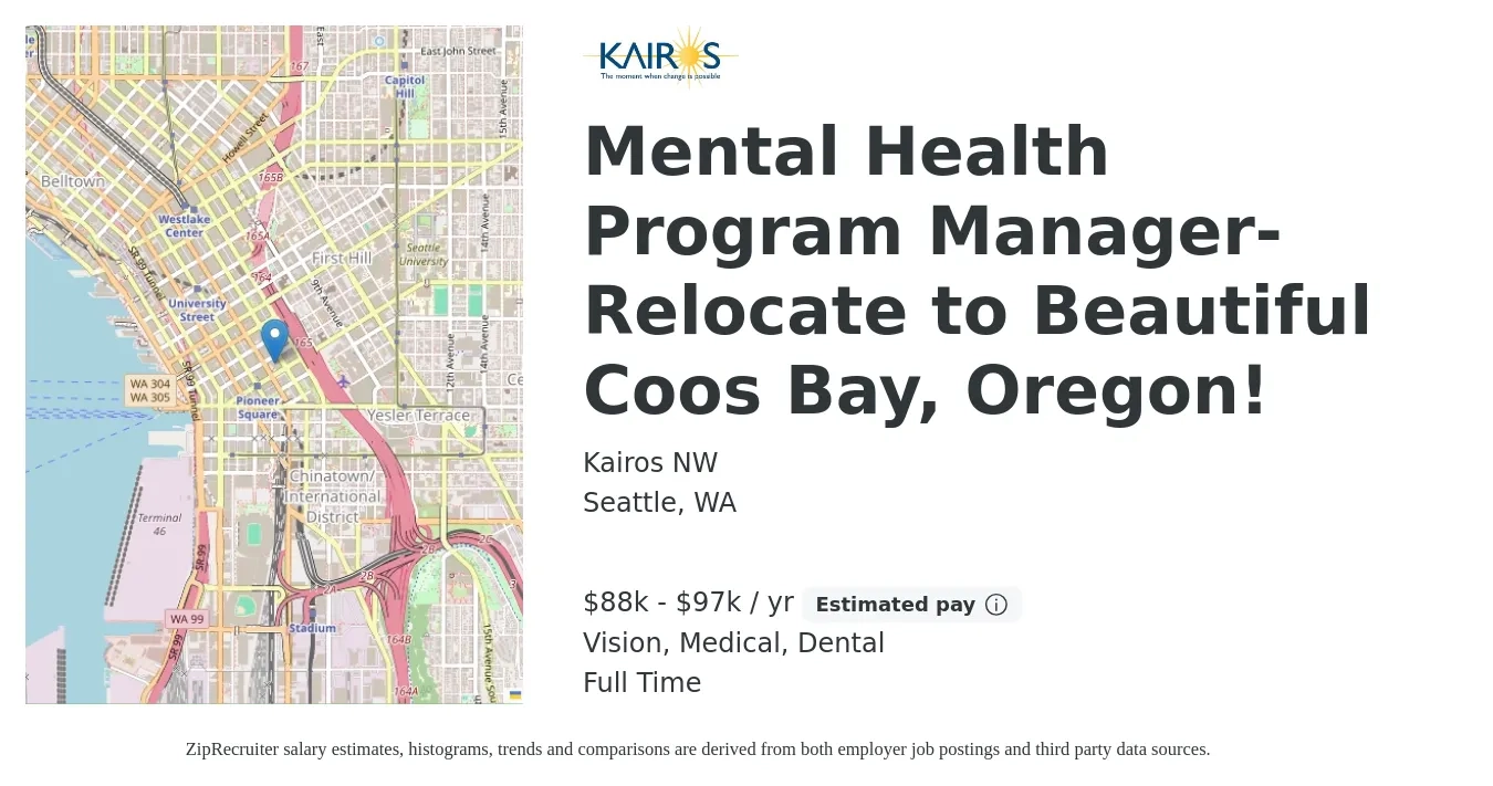 Kairos NW job posting for a Mental Health Program Manager- Relocate to Beautiful Coos Bay, Oregon! in Seattle, WA with a salary of $88,000 to $97,000 Yearly and benefits including vision, dental, life_insurance, medical, and retirement with a map of Seattle location.
