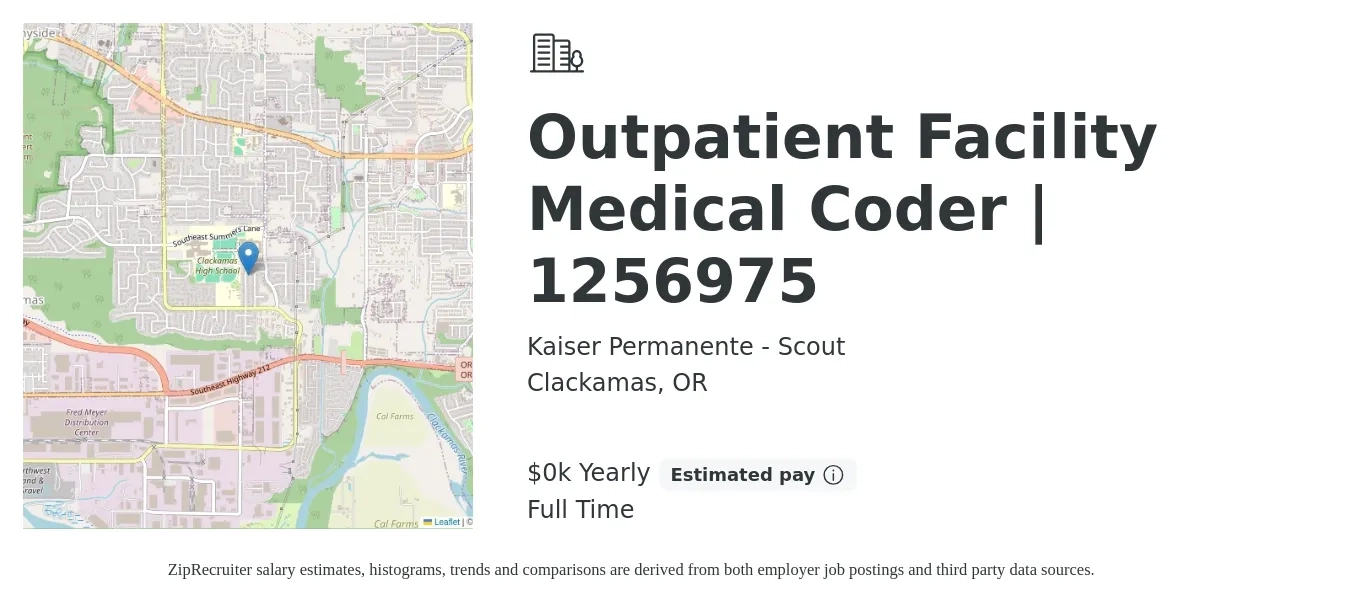 Kaiser Permanente - Scout job posting for a Outpatient Facility Medical Coder | 1256975 in Clackamas, OR with a salary of $25 to $36 Yearly with a map of Clackamas location.