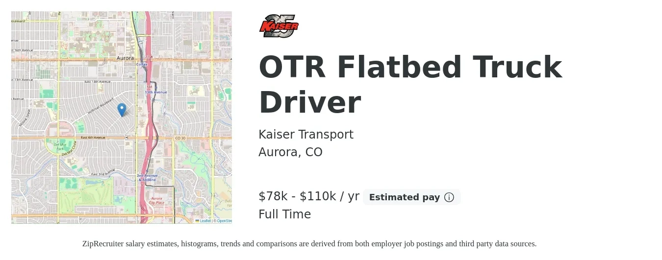Kaiser Transport job posting for a OTR Flatbed Truck Driver in Aurora, CO with a salary of $78,000 to $110,000 Yearly with a map of Aurora location.
