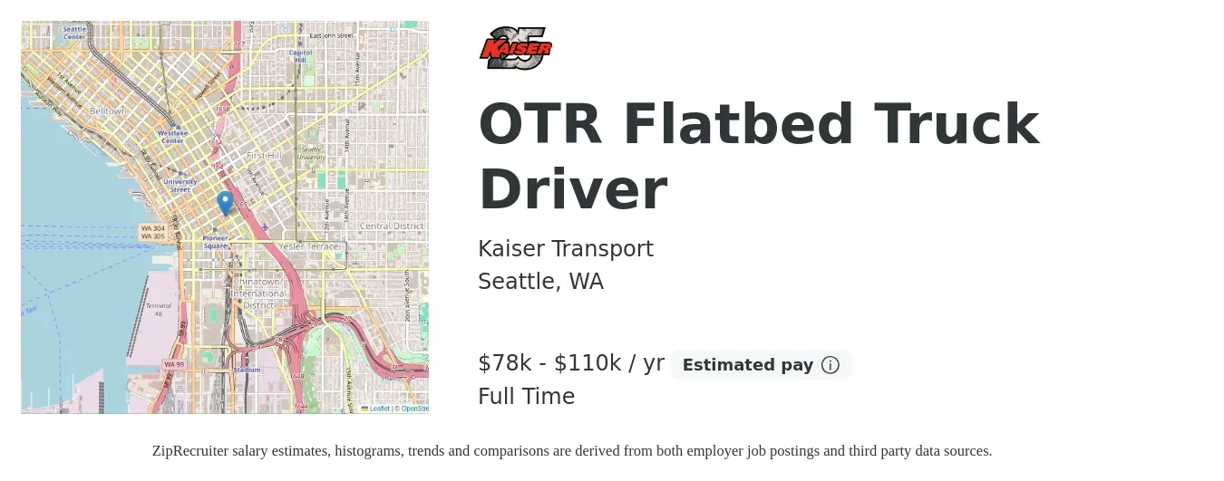 Kaiser Transport job posting for a OTR Flatbed Truck Driver in Seattle, WA with a salary of $78,000 to $110,000 Yearly with a map of Seattle location.