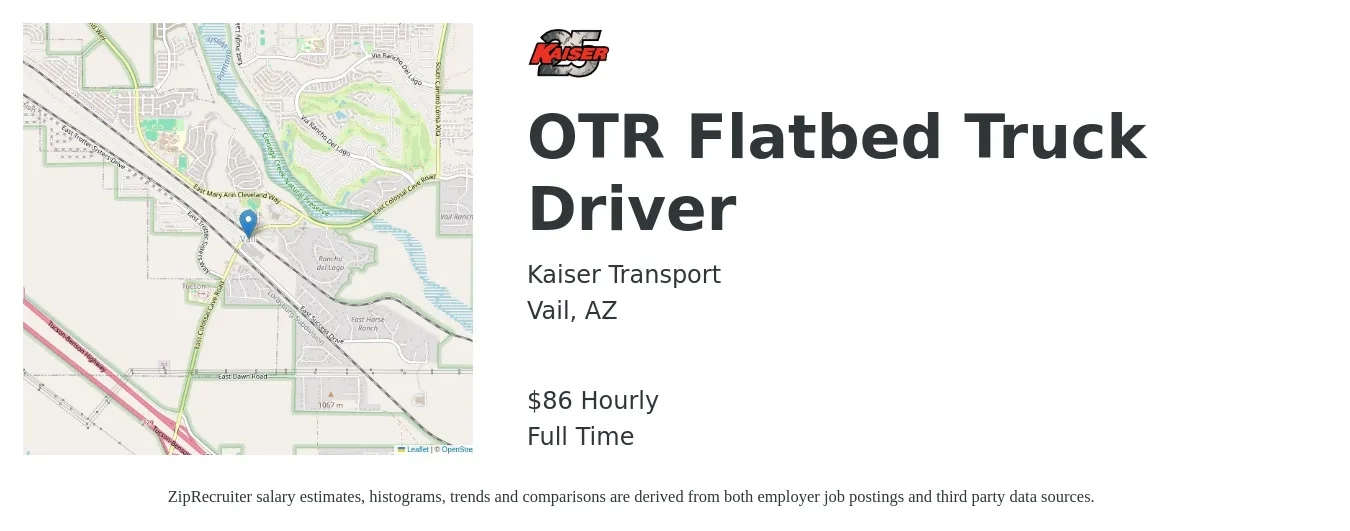 Kaiser Transport job posting for a OTR Flatbed Truck Driver in Vail, AZ with a salary of $90 Hourly with a map of Vail location.