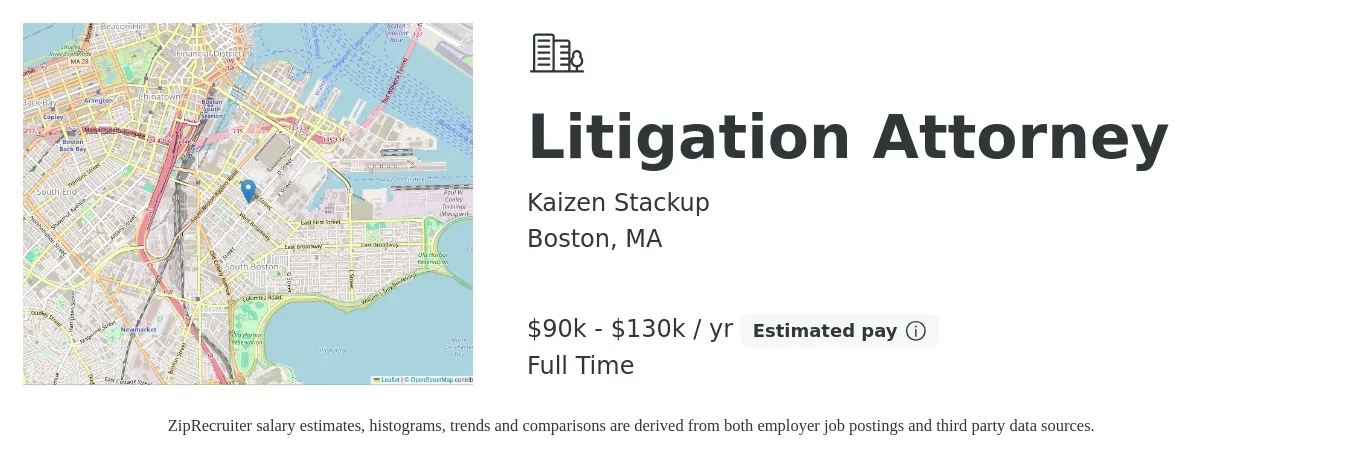 Kaizen Stackup job posting for a Litigation Attorney in Boston, MA with a salary of $90,000 to $130,000 Yearly with a map of Boston location.