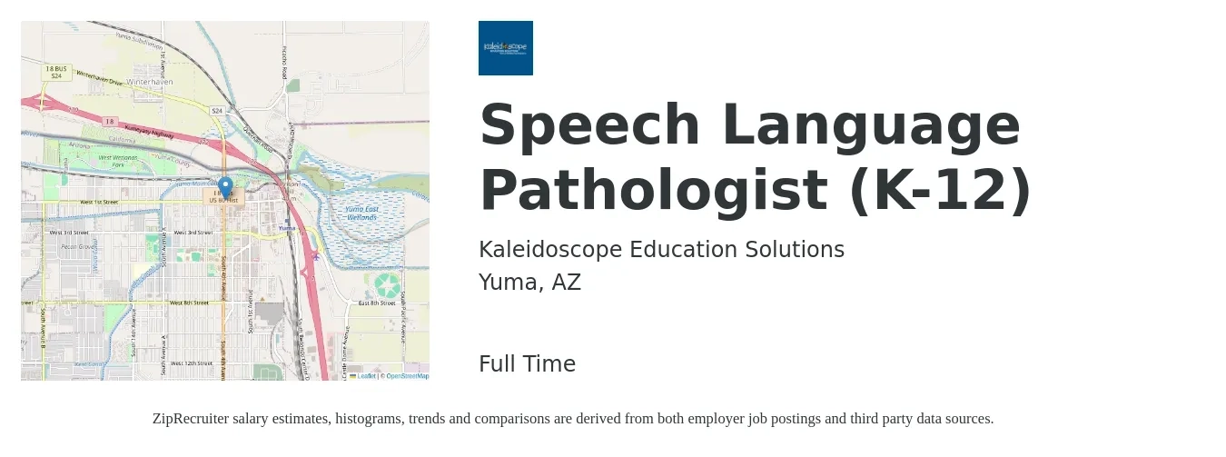 Kaleidoscope Education Solutions, Inc job posting for a Speech Language Pathologist (K-12) in Yuma, AZ with a salary of $32 to $46 Hourly with a map of Yuma location.