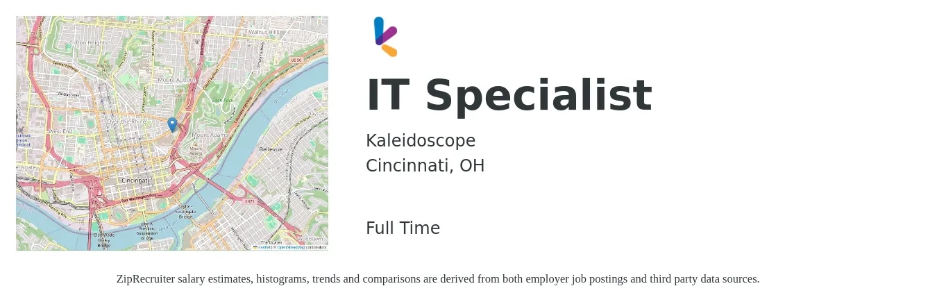 Kaleidoscope job posting for a IT Specialist in Cincinnati, OH with a salary of $44,700 to $107,100 Yearly with a map of Cincinnati location.