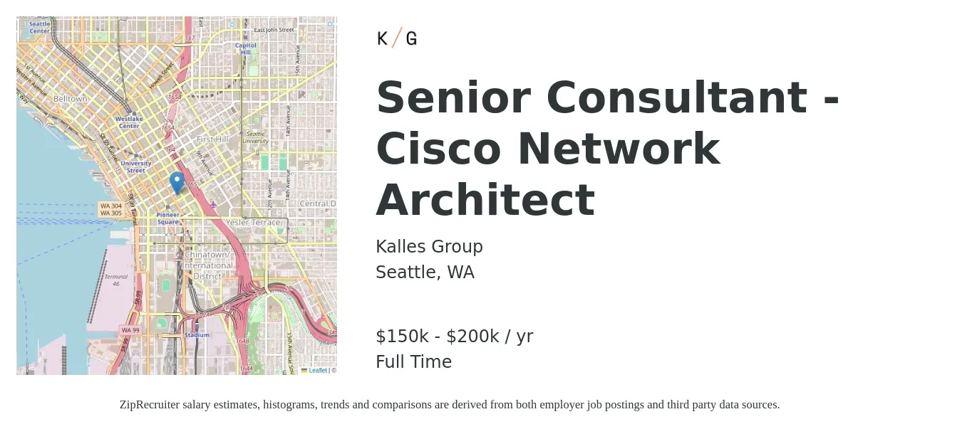 Kalles Group job posting for a Senior Consultant - Cisco Network Architect in Seattle, WA with a salary of $150,000 to $200,000 Yearly with a map of Seattle location.