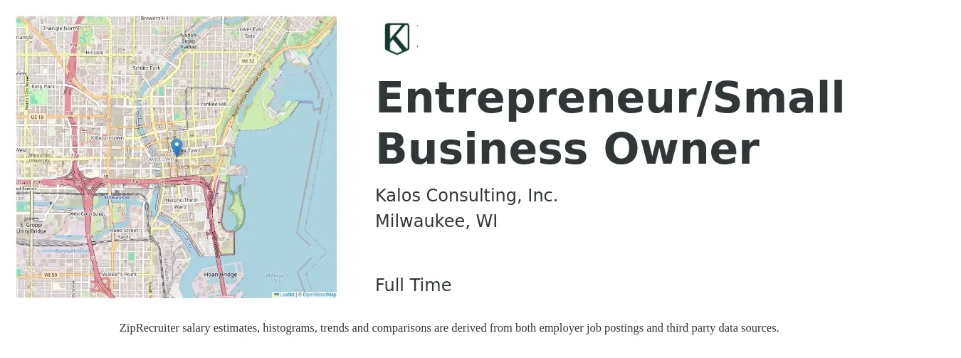 Kalos Consulting, Inc. job posting for a Entrepreneur/Small Business Owner in Milwaukee, WI with a salary of $90,600 to $143,400 Yearly with a map of Milwaukee location.
