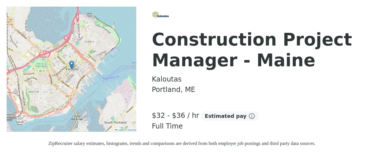 Kaloutas job posting for a Construction Project Manager - Maine in Portland, ME with a salary of $70,000 to $80,000 Yearly with a map of Portland location.