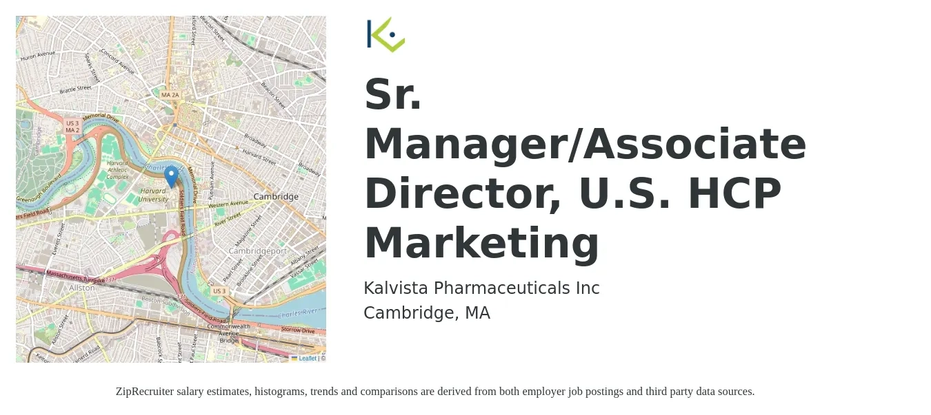 Kalvista Pharmaceuticals Inc job posting for a Sr. Manager/Associate Director, U.S. HCP Marketing in Cambridge, MA with a salary of $36 to $50 Hourly with a map of Cambridge location.
