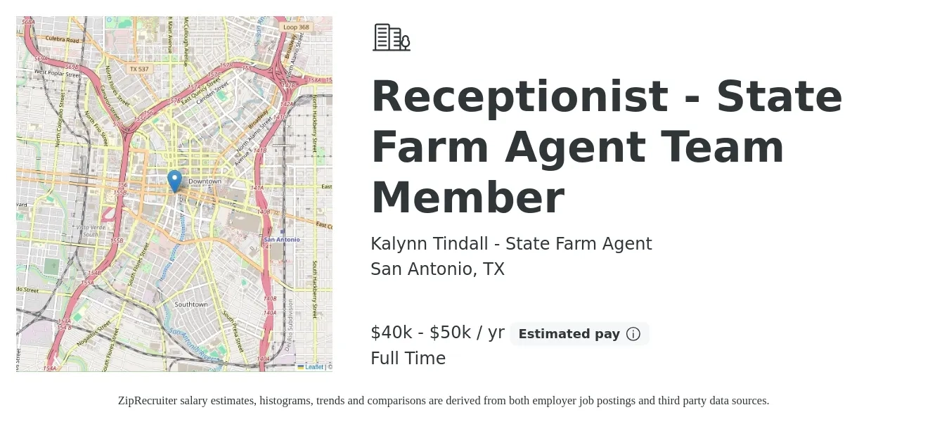 Kalynn Tindall - State Farm Agent job posting for a Receptionist - State Farm Agent Team Member in San Antonio, TX with a salary of $40,000 to $50,000 Yearly with a map of San Antonio location.