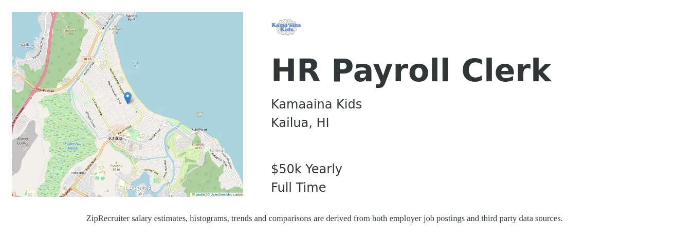 Kamaaina Kids job posting for a HR Payroll Clerk in Kailua, HI with a salary of $50,000 Yearly with a map of Kailua location.