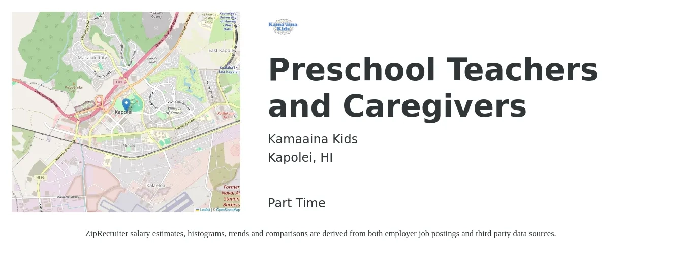 Kamaaina Kids job posting for a Preschool Teachers and Caregivers in Kapolei, HI with a salary of $15 to $20 Hourly with a map of Kapolei location.