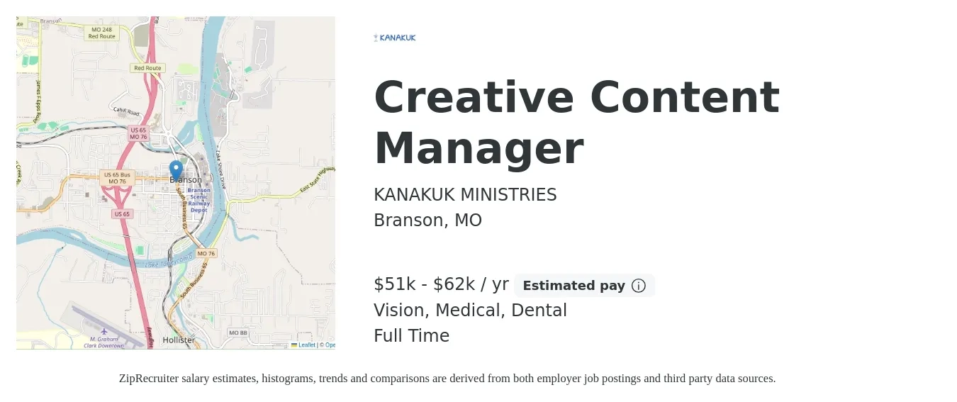 KANAKUK MINISTRIES job posting for a Creative Content Manager in Branson, MO with a salary of $51,500 to $62,000 Yearly and benefits including medical, pto, retirement, vision, dental, and life_insurance with a map of Branson location.