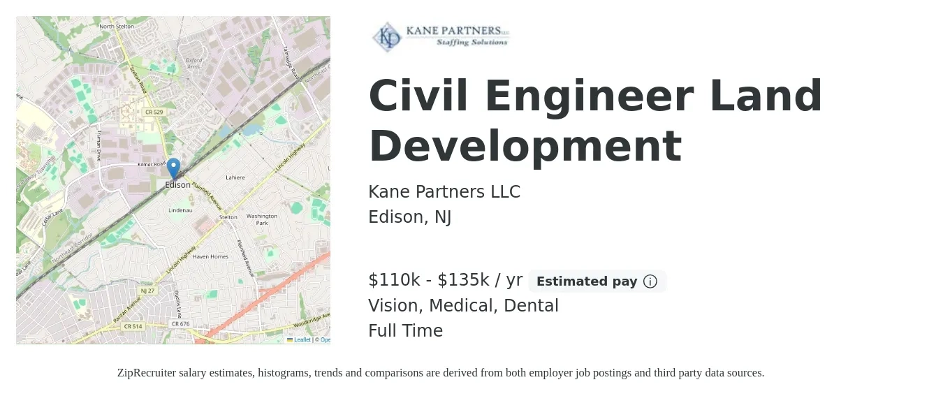 Kane Partners LLC job posting for a Civil Engineer Land Development in Edison, NJ with a salary of $110,000 to $135,000 Yearly and benefits including dental, life_insurance, medical, pto, retirement, and vision with a map of Edison location.
