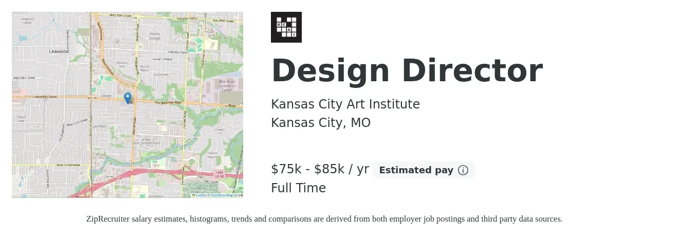Kansas City Art Institute job posting for a Design Director in Kansas City, MO with a salary of $75,000 to $85,000 Yearly with a map of Kansas City location.
